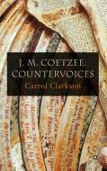 J. M. Coetzee: Countervoices di Carrol Clarkson edito da Palgrave Macmillan