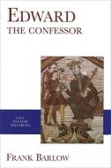 Edward the Confessor (Revised) di Frank Barlow edito da Yale University Press
