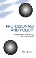 Professionals and Policy di Mike Bottery edito da Taylor & Francis Ltd