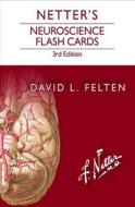 Netter's Neuroscience Flash Cards di David L. Felten edito da Elsevier - Health Sciences Division
