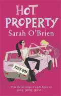 Hot Property di Sarah O'Brien edito da Hachette Books Ireland