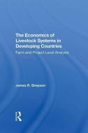 The Economics Of Livestock Systems In Developing Countries di James R Simpson edito da Taylor & Francis Ltd
