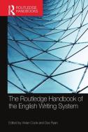 The Routledge Handbook Of The English Writing System edito da Taylor & Francis Ltd