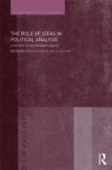 The Role of Ideas in Political Analysis di Andreas Gofas edito da Taylor & Francis Ltd