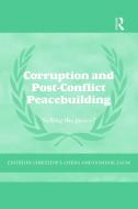 Corruption And Post-conflict Peacebuilding edito da Taylor & Francis Ltd