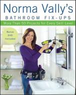 Norma Vally's Bathroom Fix-ups di Norma Vally edito da Turner Publishing Company
