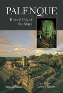 Palenque: Eternal City of the Maya di David Stuart, George Stuart edito da THAMES & HUDSON