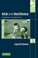 Risk and Resilience di Ingrid Schoon edito da Cambridge University Press