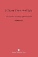 Milton's Theatrical Epic di John G. Demaray edito da Harvard University Press