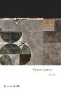 Flyover Country: Poems di Austin Smith edito da PRINCETON UNIV PR