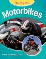 Motobikes di David Glover, Penny Glover edito da Hachette Children's Books