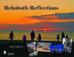 Rehoboth Reflections di James Tigner edito da Schiffer Publishing Ltd