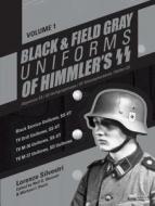 Black and Field Gray Uniforms of Himmler's SS Vol. 1: Black Service Uniforms di Lorenzo Silvestri edito da Schiffer Publishing Ltd