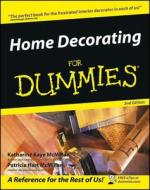 Home Decorating For Dummies di Patricia McMillan, Katharine McMillan edito da John Wiley & Sons Inc