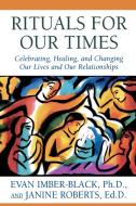Rituals for Our Times di Evan Imber-Black, Janine Roberts edito da Jason Aronson