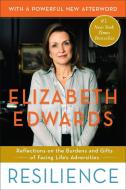Resilience di Elizabeth Edwards edito da Random House USA Inc