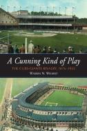 Wilbert, W:  A Cunning Kind of Play di Warren N. Wilbert edito da McFarland