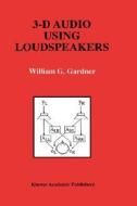 3-D Audio Using Loudspeakers di William G. Gardner edito da Springer US