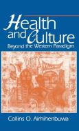 Health and Culture: Beyond the Western Paradigm di Collins O. Airhihenbuwa edito da SAGE PUBN
