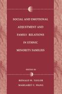 Social and Emotional Adjustment and Family Relations in Ethnic Minority Families di Ronald D. Taylor edito da Routledge