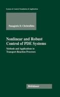 Nonlinear and Robust Control of PDE Systems di Panagiotis D. Christofides edito da Birkhäuser Boston