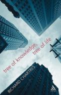 Tree of Knowledge, Tree of Life di Richard Chartres edito da CONTINNUUM 3PL