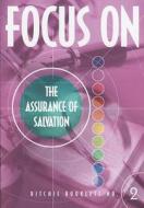 Focus on the Assurance of Salvation di John Ritchie edito da John Ritchie Publications