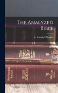 The Analyzed Bible di G. Campbell Morgan edito da LEGARE STREET PR
