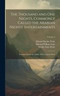 The Thousand and One Nights, Commonly Called the Arabian Nights' Entertainments; Translated From the Arabic, With Copious Notes; Volume 2 di Stanley Lane-Poole, Edward William Lane, William Harvey edito da LEGARE STREET PR
