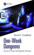 One-Week Dungeons di David L. Craddock edito da Taylor & Francis Ltd