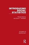 Introducing Social Statistics di Richard Startup, Elwyn T. Whittaker edito da Taylor & Francis Ltd