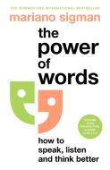 The Power Of Words di Mariano Sigman edito da Pan Macmillan