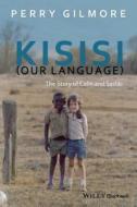 Kisisi (Our Language) di Perry Gilmore edito da John Wiley & Sons