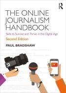 The Online Journalism Handbook di Paul Bradshaw edito da Taylor & Francis Ltd.
