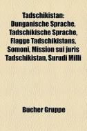Tadschikistan di Quelle Wikipedia edito da Books LLC, Reference Series