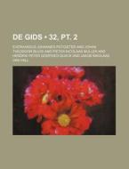 De Gids (32, Pt. 2) di Everhardus Johannes Potgieter edito da General Books Llc