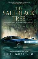 The Salt-Black Tree di Lilith Saintcrow edito da TOR BOOKS