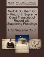 Norfolk Southern Co V. King U.s. Supreme Court Transcript Of Record With Supporting Pleadings edito da Gale, U.s. Supreme Court Records