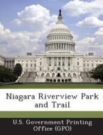 Niagara Riverview Park And Trail edito da Bibliogov
