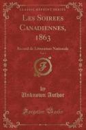 Les Soirees Canadiennes, 1863, Vol. 3 di Unknown Author edito da Forgotten Books