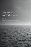 John Banville and His Precursors edito da BLOOMSBURY ACADEMIC