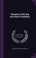 Diseases Of The Dog And Their Treatment edito da Palala Press