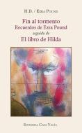 Fin al tormento / El libro de Hilda di H. D., Ezra Pound edito da Blurb