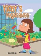 Vicky's Vegetables di Diane E. Stango edito da ROSEN PUB GROUP