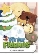 Winter Friends di Charles Reasoner edito da Capstone Press