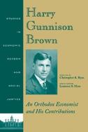 Harry Gunnison Brown di Christopher K. Ryan edito da Wiley-Blackwell