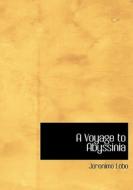 A Voyage To Abyssinia di Jeronimo Lobo edito da Bibliolife