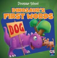Dinosaur's First Words di Ava Saviola edito da Gareth Stevens Publishing