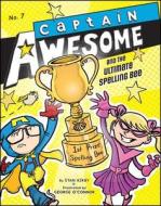 Captain Awesome and the Ultimate Spelling Bee di Stan Kirby edito da LITTLE SIMON