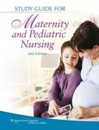 Study Guide For Maternity And Pediatric Nursing di Susan Scott Ricci, Theresa Kyle, Susan Carman edito da Lippincott Williams And Wilkins